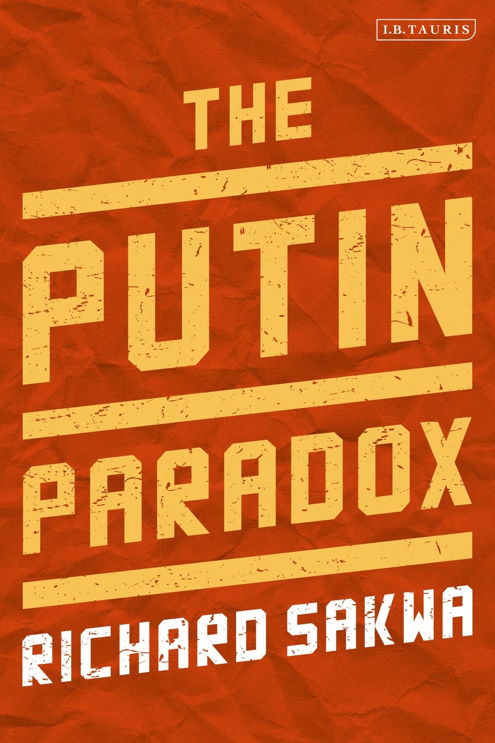 Putin Paradox - Richard Sakwa