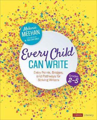 Every Child Can Write, Grades 2-5 - Melanie Meehan