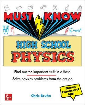 Must Know High School Physics - Christopher Bruhn