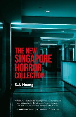New Singapore Horror Collection - SJ Huang
