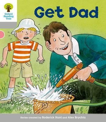 Oxford Reading Tree: Level 1: More First Words: Get Dad - Roderick Hunt