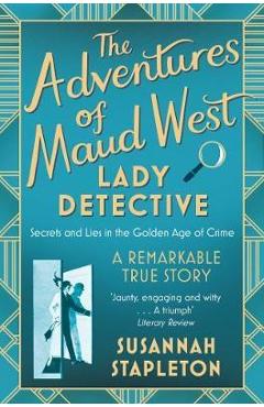 Coperta cărții 'Adventures of Maud West, Lady Detective - Susannah Stapleton'