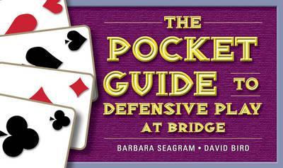 Pocket Guide to Defensive Play at Bridge - Barbara Seagram & David Bird