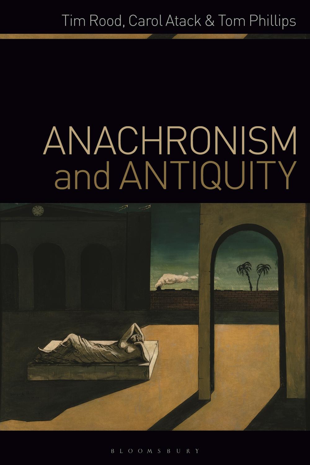 Anachronism and Antiquity - Tim Rood