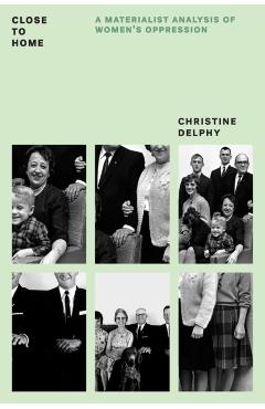 Close to Home - Christine Delphy