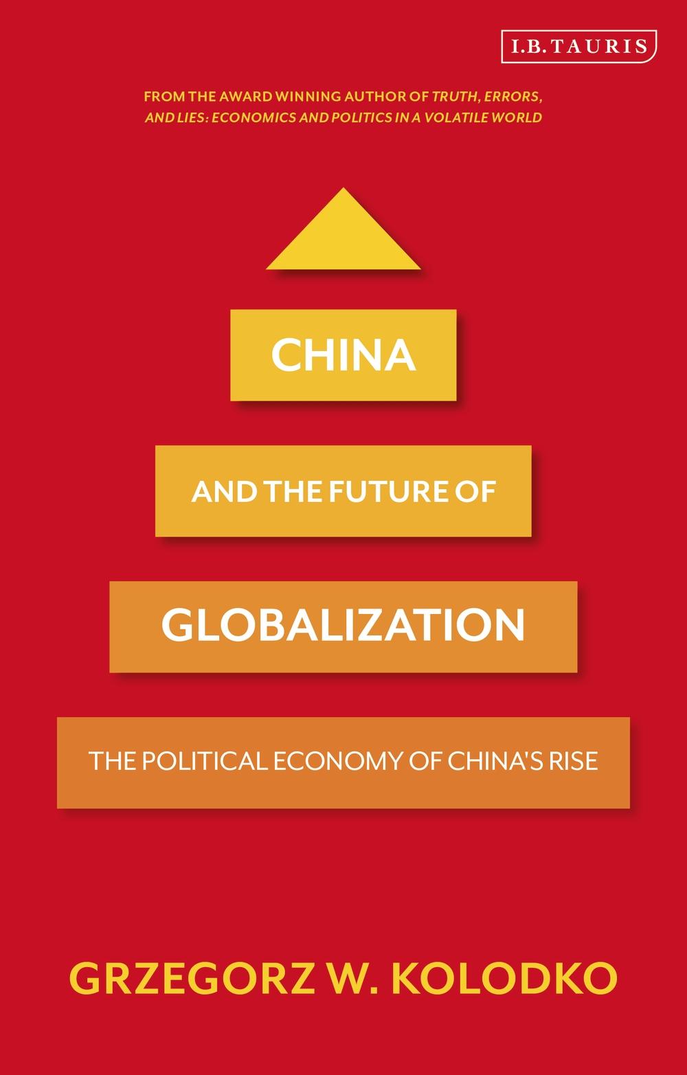 China and the Future of Globalization - Grzegorz Kolodko
