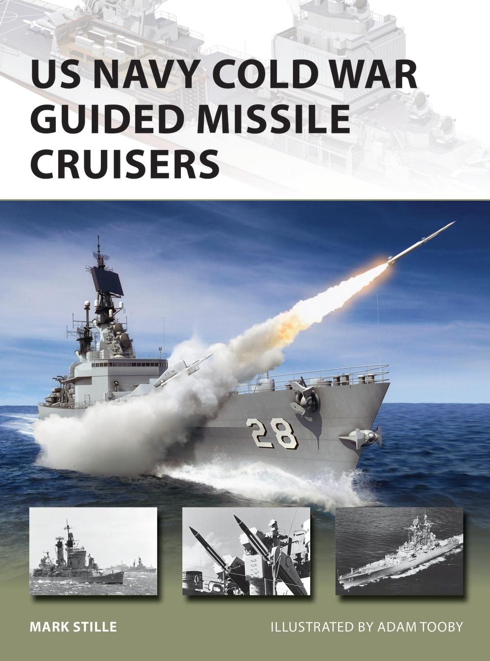 US Navy Cold War Guided Missile Cruisers - Mark Stille