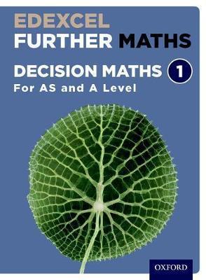 Edexcel Further Maths: Decision Maths 1 Student Book (AS and -  Bowles