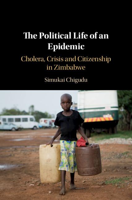 Political Life of an Epidemic - Simukai Chigudu