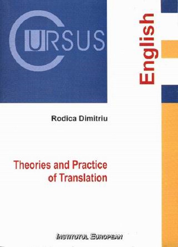 Theories and practice of translation - Rodica Dimitriu