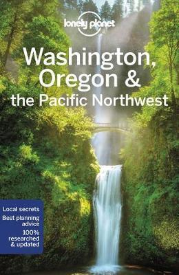 Lonely Planet Washington, Oregon & the Pacific Northwest -  