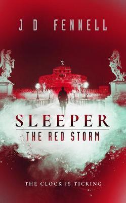 Sleeper: The Red Storm - J Fennell