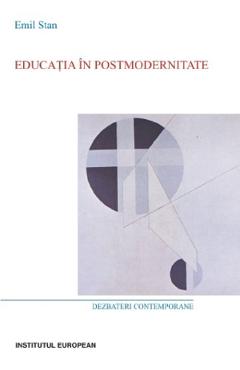Poza produsului Educatia in postmodernitate - Emil Stan