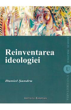 Coperta cărții Reinventarea ideologiei