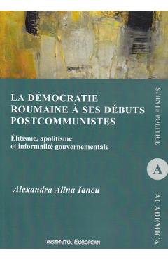 Coperta cărții La democratie roumaine a ses debuts postcommunistes