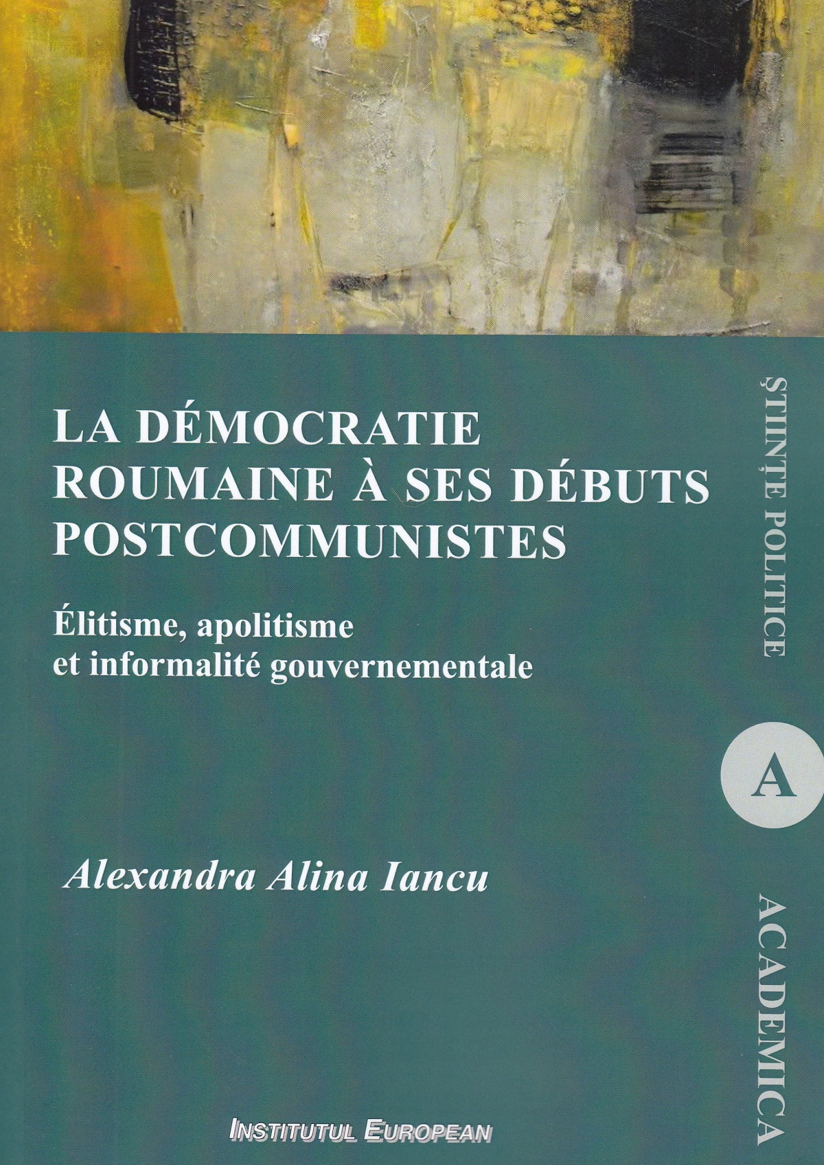 La democratie roumaine a ses debuts postcommunistes - Alexandra Alina Iancu