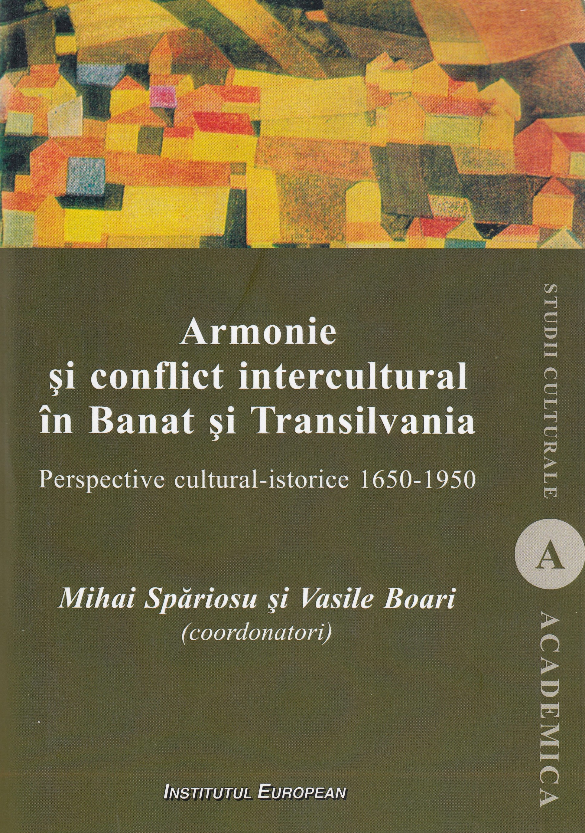 Armonie si conflict intercultural in Banat si Transilvania - Mihai Spariosu, Vasile Boari