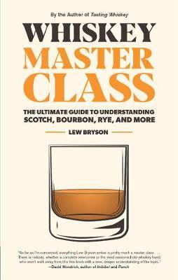Whiskey Master Class - Lew Bryson