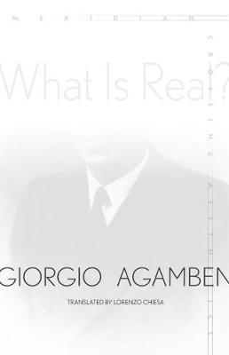 What Is Real? - Giorgio Agamben