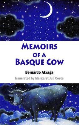 Memoirs of a Basque Cow - Bernado Ataxaga