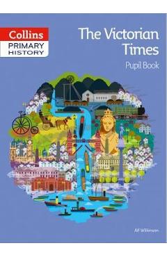 Coperta cărții 'Victorian Times Pupil Book - Alf Wilkinson'