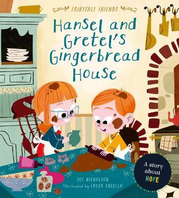 Hansel and Gretel's Gingerbread House - Sue Nicholson