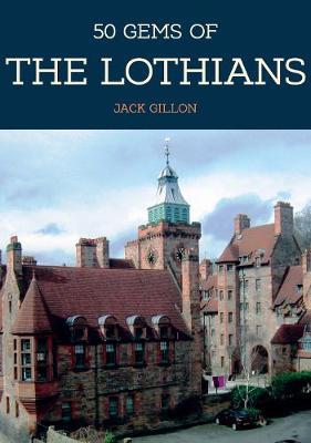 50 Gems of the Lothians - Jack Gillon