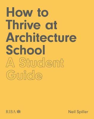 How to Thrive at Architecture School - Neil Spiller