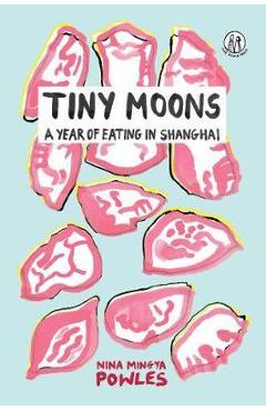 Poza produsului Tiny Moons - Nina Mingya Powles