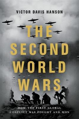 The Second World Wars - Victor Davis Hanson