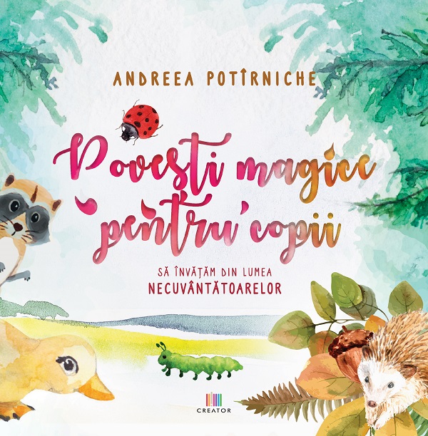 Povesti magice pentru copii - Andreea Potirniche
