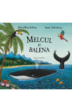 Poza produsului Melcul si balena - Julia Donaldson,  Axel Scheffler