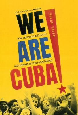 We Are Cuba! - Helen Yaffe
