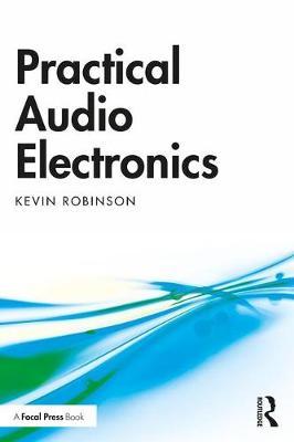 Practical Audio Electronics - Kevin Robinson