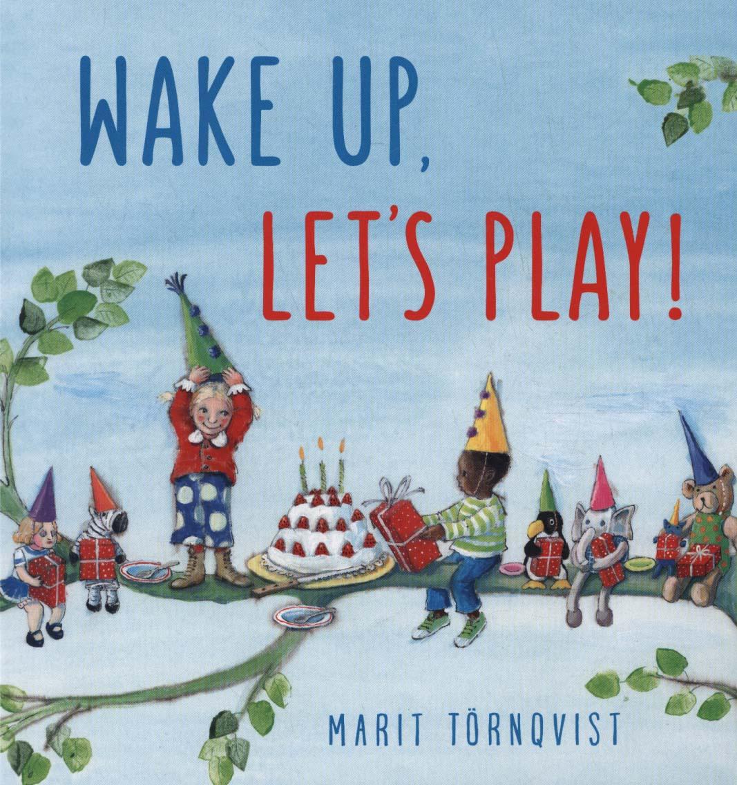 Wake Up, Let's Play! - Marit Tornqvist