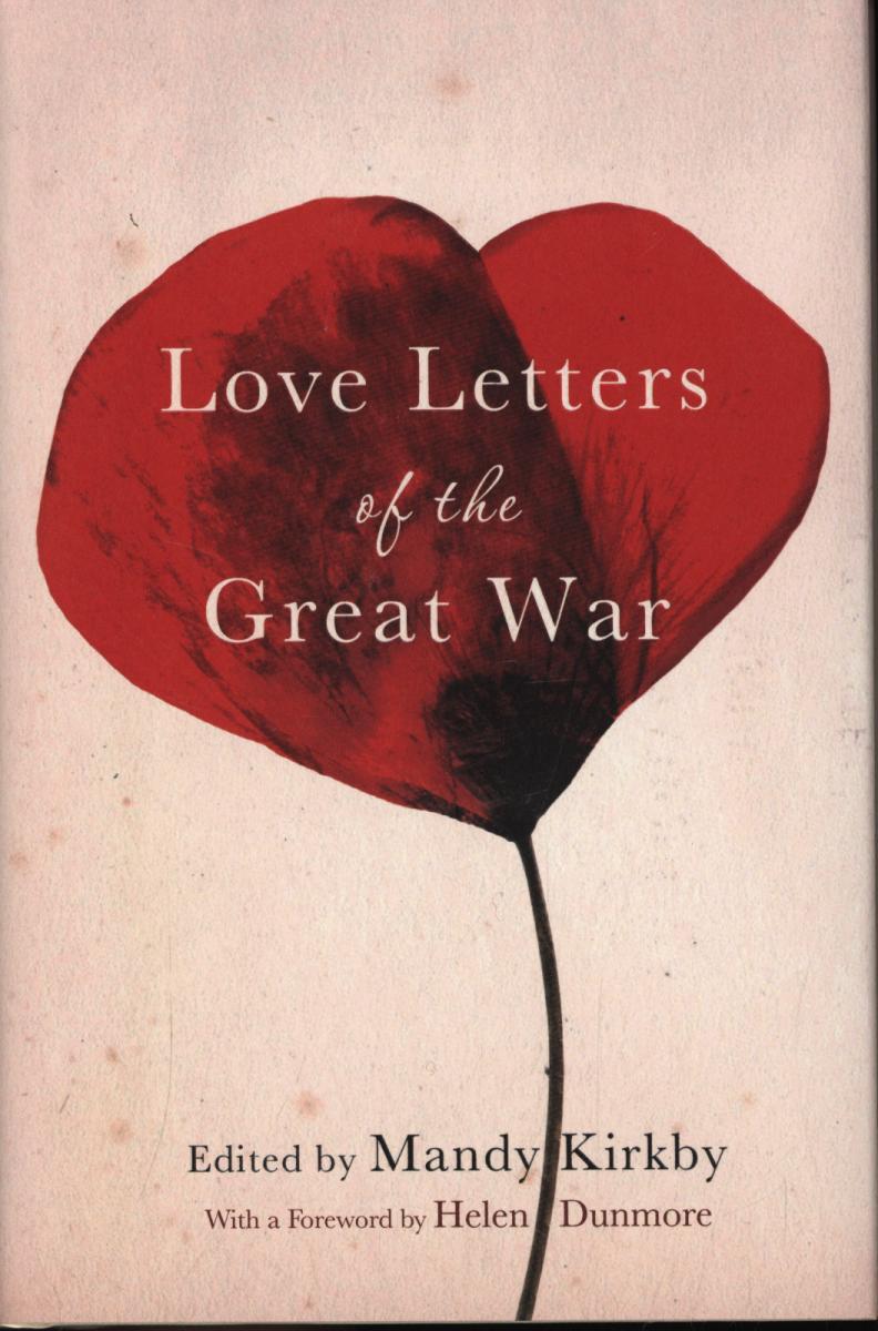 Love Letters of the Great War - Mandy Kirkby