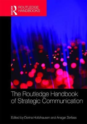 Routledge Handbook of Strategic Communication - Derina Holtzhausen
