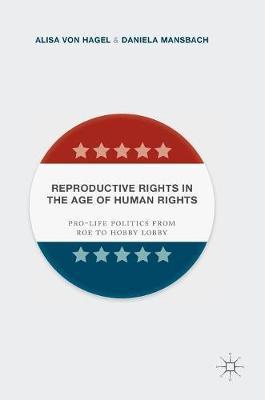 Reproductive Rights in the Age of Human Rights -  Von Hagel