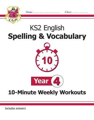 New KS2 English 10-Minute Weekly Workouts: Spelling & Vocabu -  