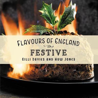 Flavours of England: Festive - Gilli Davies