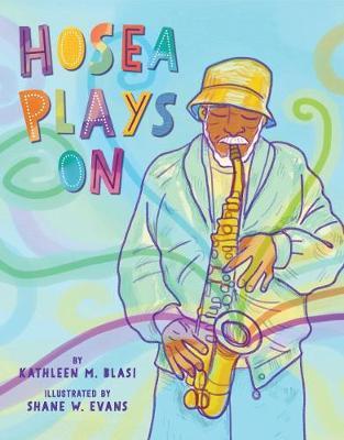 Hosea Plays on - Kathleen Blasi