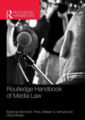 Routledge Handbook of Media Law - Monroe Price