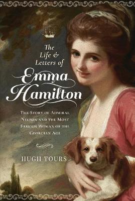 Life and Letters of Emma Hamilton - Hugh Tours