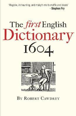 First English Dictionary 1604 - Robert Cawdrey