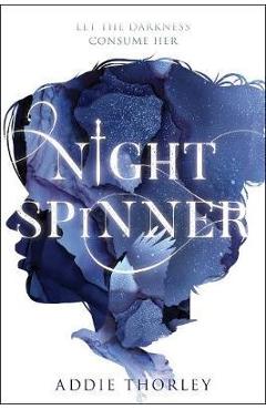 Coperta cărții 'Night Spinner - Addie Thorley'
