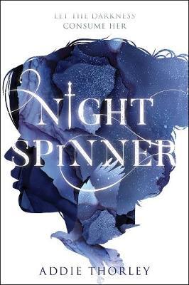 Night Spinner - Addie Thorley