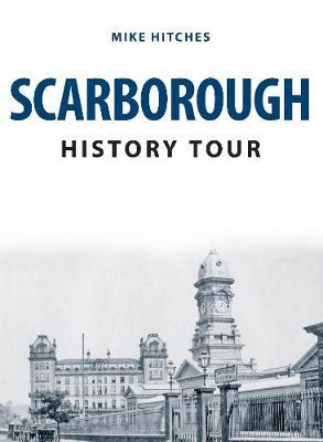 Scarborough History Tour - Mike Hitches