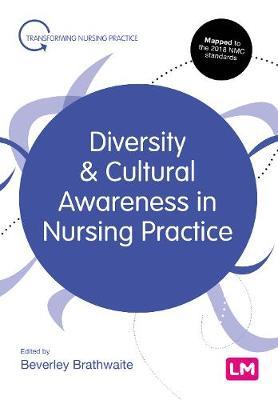 Diversity and Cultural Awareness in Nursing Practice - Beverley Brathwaite
