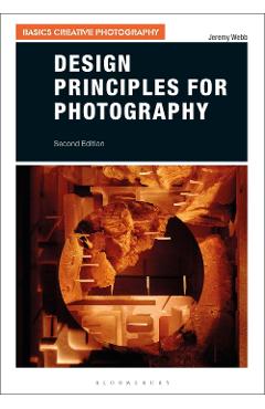 Poza produsului Design Principles for Photography - Jeremy Webb