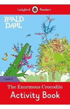 Poza produsului Roald Dahl: The Enormous Crocodile Activity Book - Ladybird - Roald Dahl